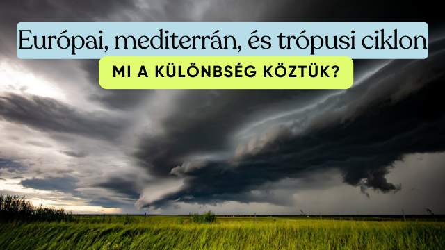 európai, mediterrán, és trópusi ciklon